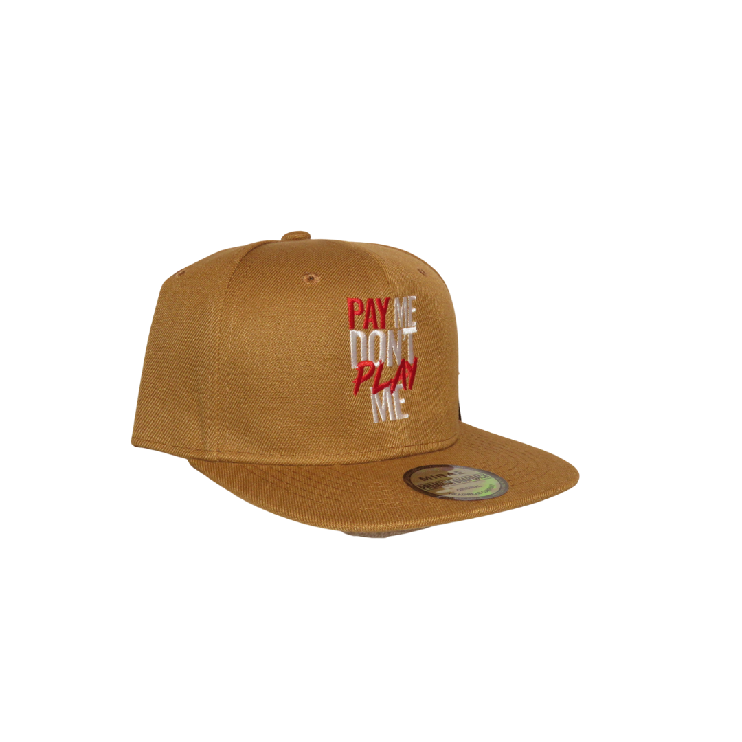 Pay Me Don't Play Me Hat Tan