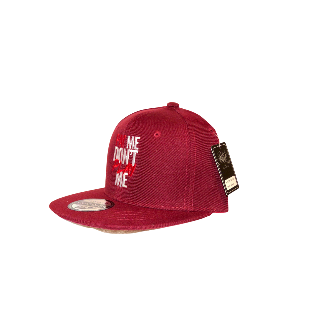 Pay Me Don't Play Me Hat Maroon